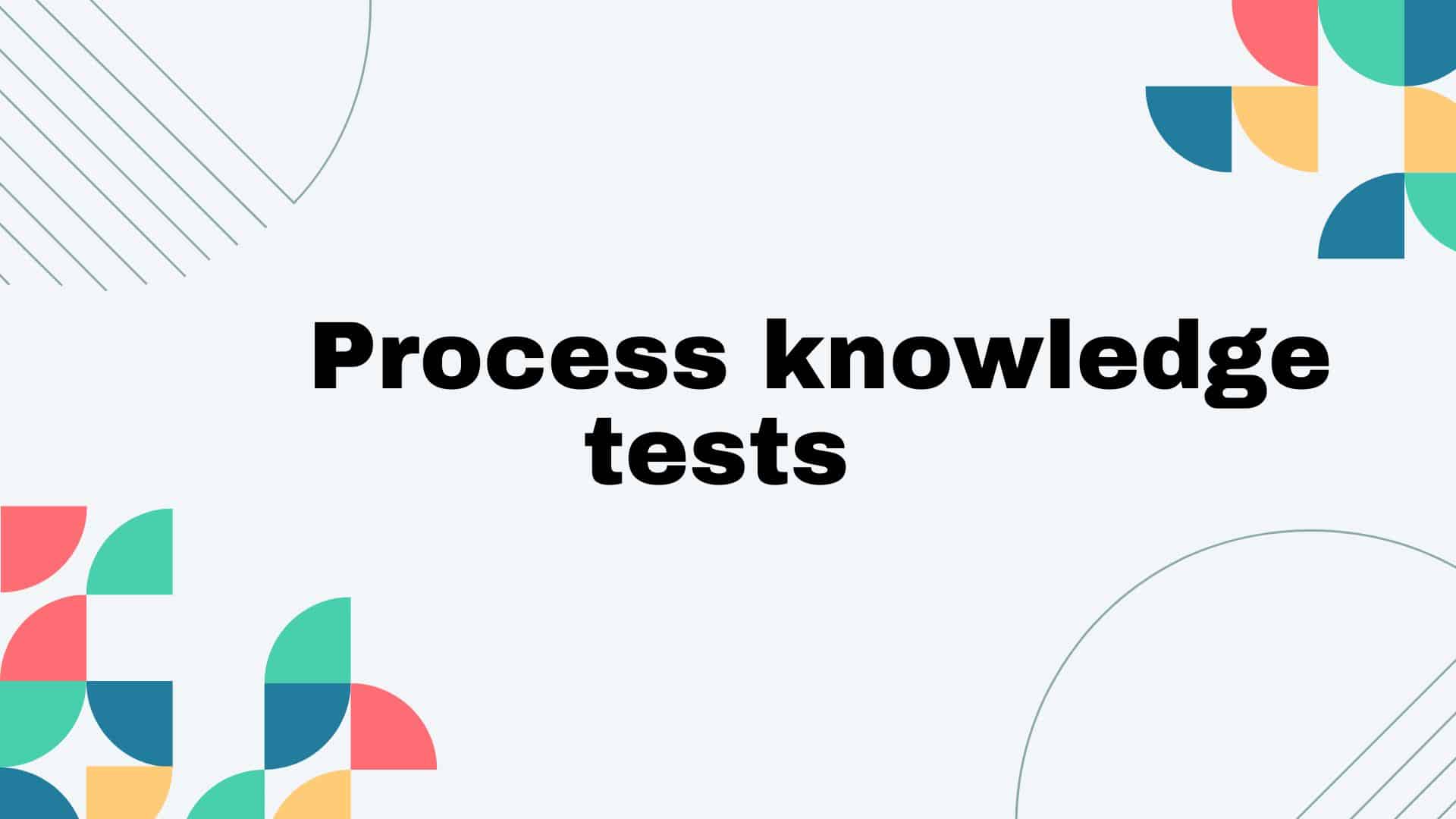 Prozesswissenstests