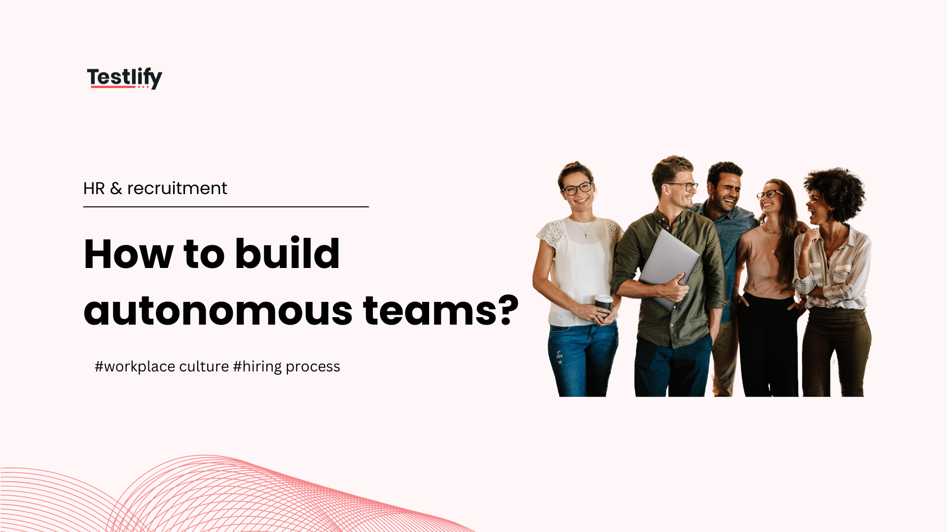How to build autonomous teams?