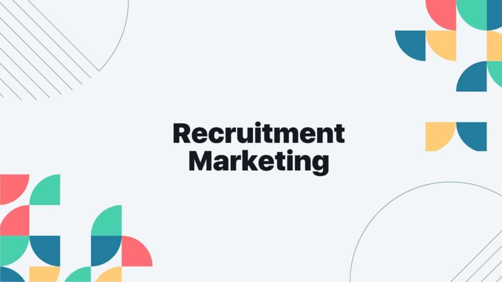 Recruitment marketing