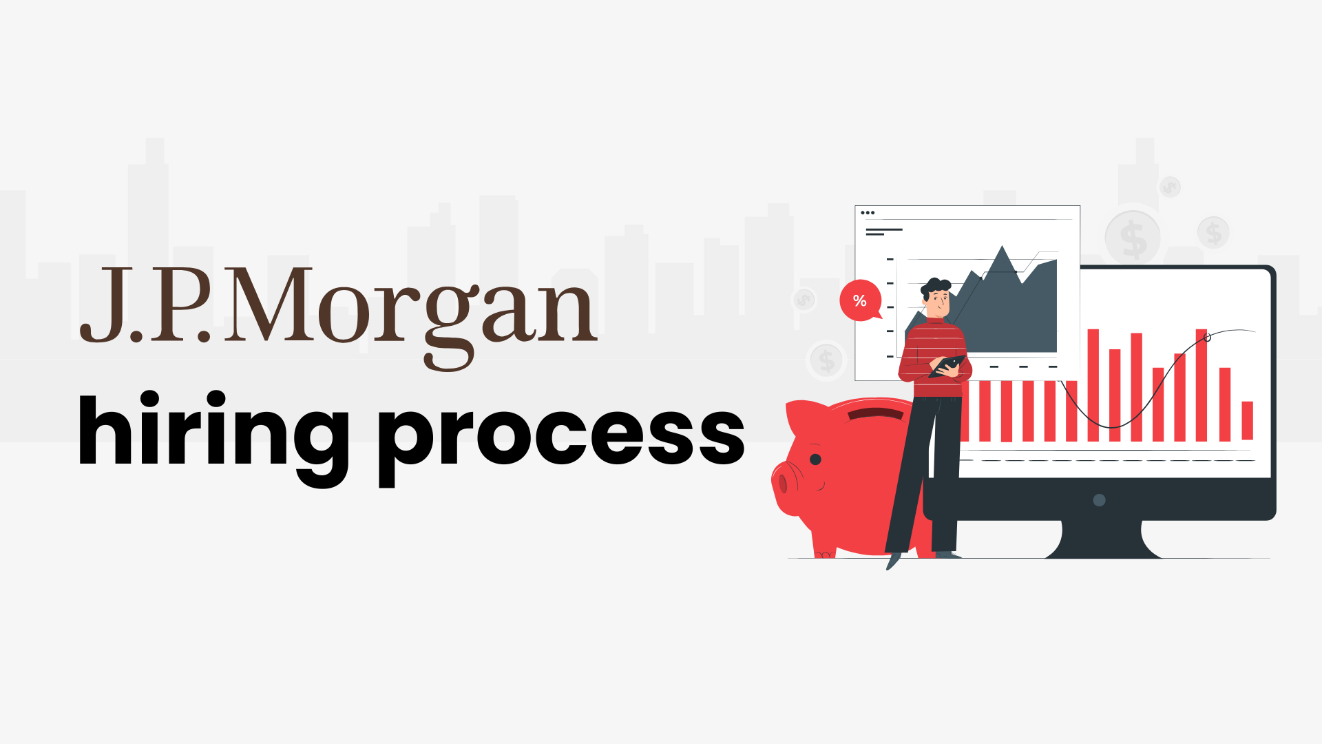 JP Morgan recruitment process: An ultimate guide