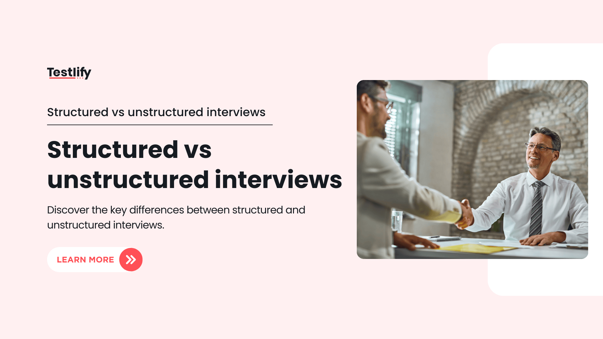 Structured vs. Unstructured Interviews: Key Differences, Pros and Cons