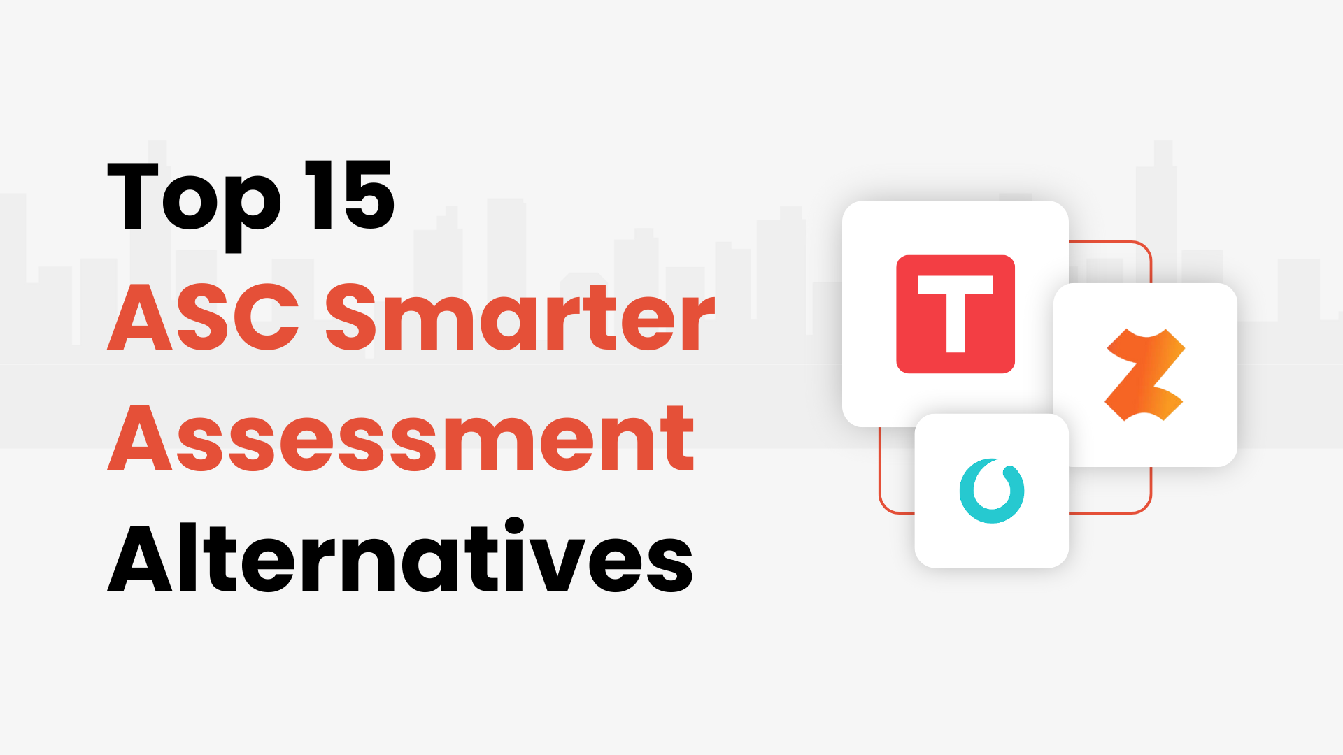Top 15 ASC Smarter Assessment Alternatives and Competitors in 2026