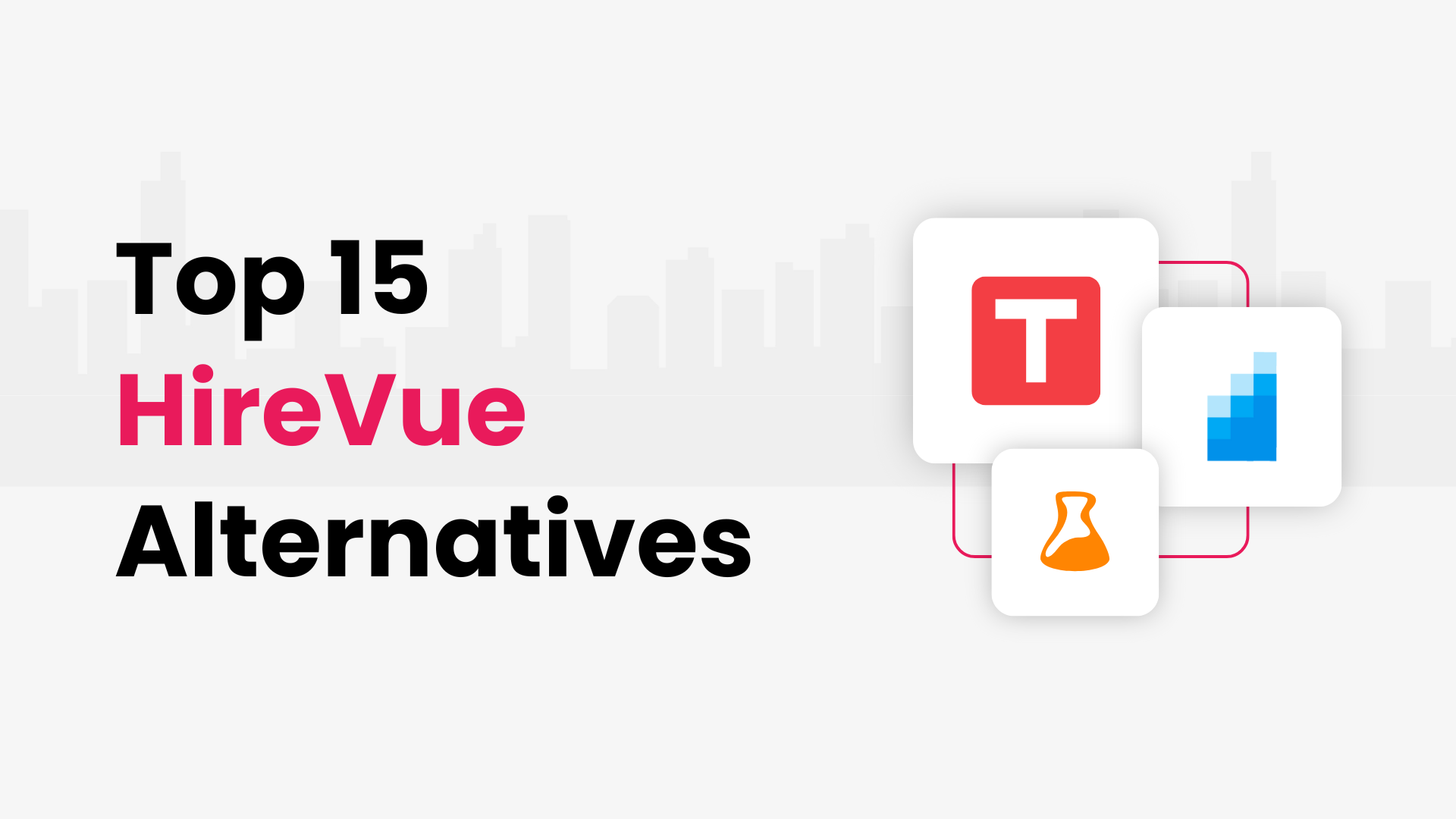 Top 15 Hirevue Alternatives and Competitors