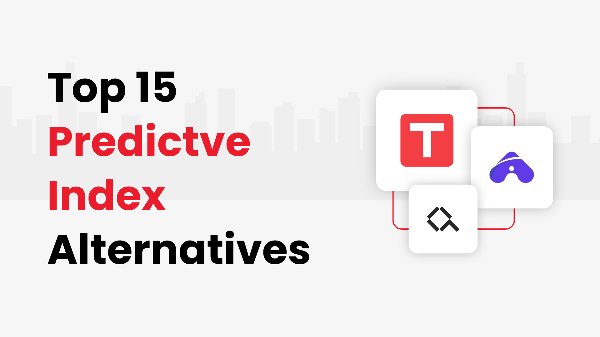 Top 15 Predictive Index Alternatives and Competitors