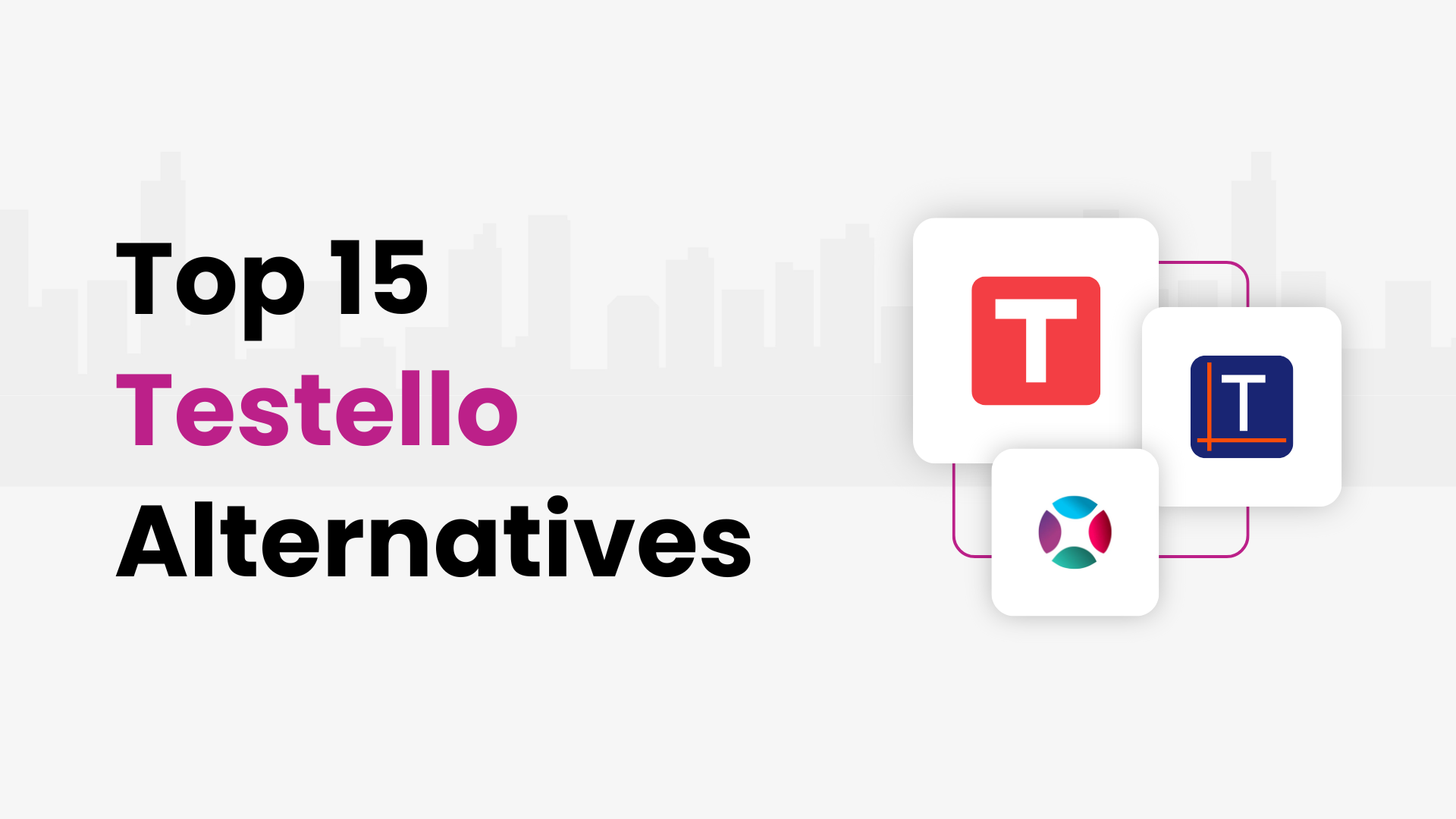 Top 15 Testello Alternatives and Competitors