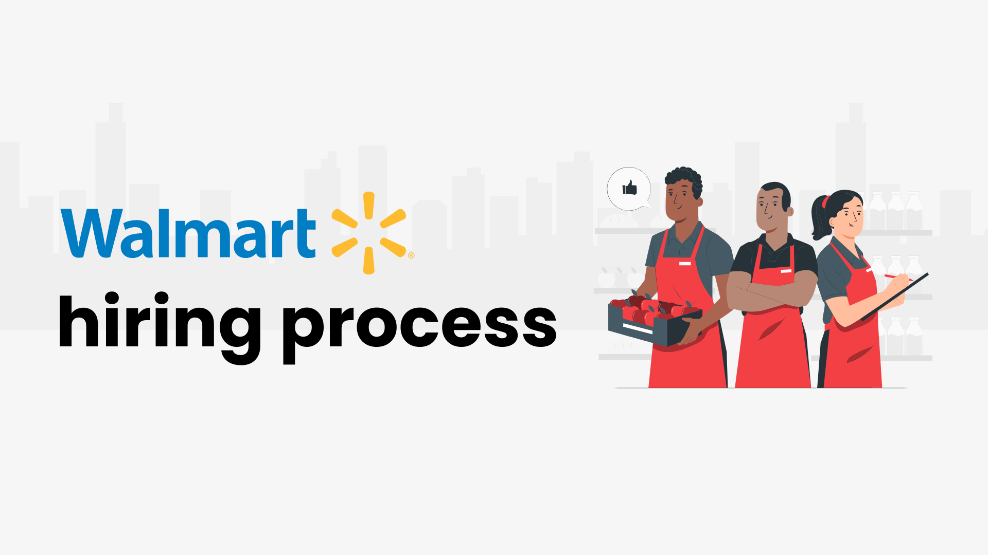 Walmart hiring process: A complete guide