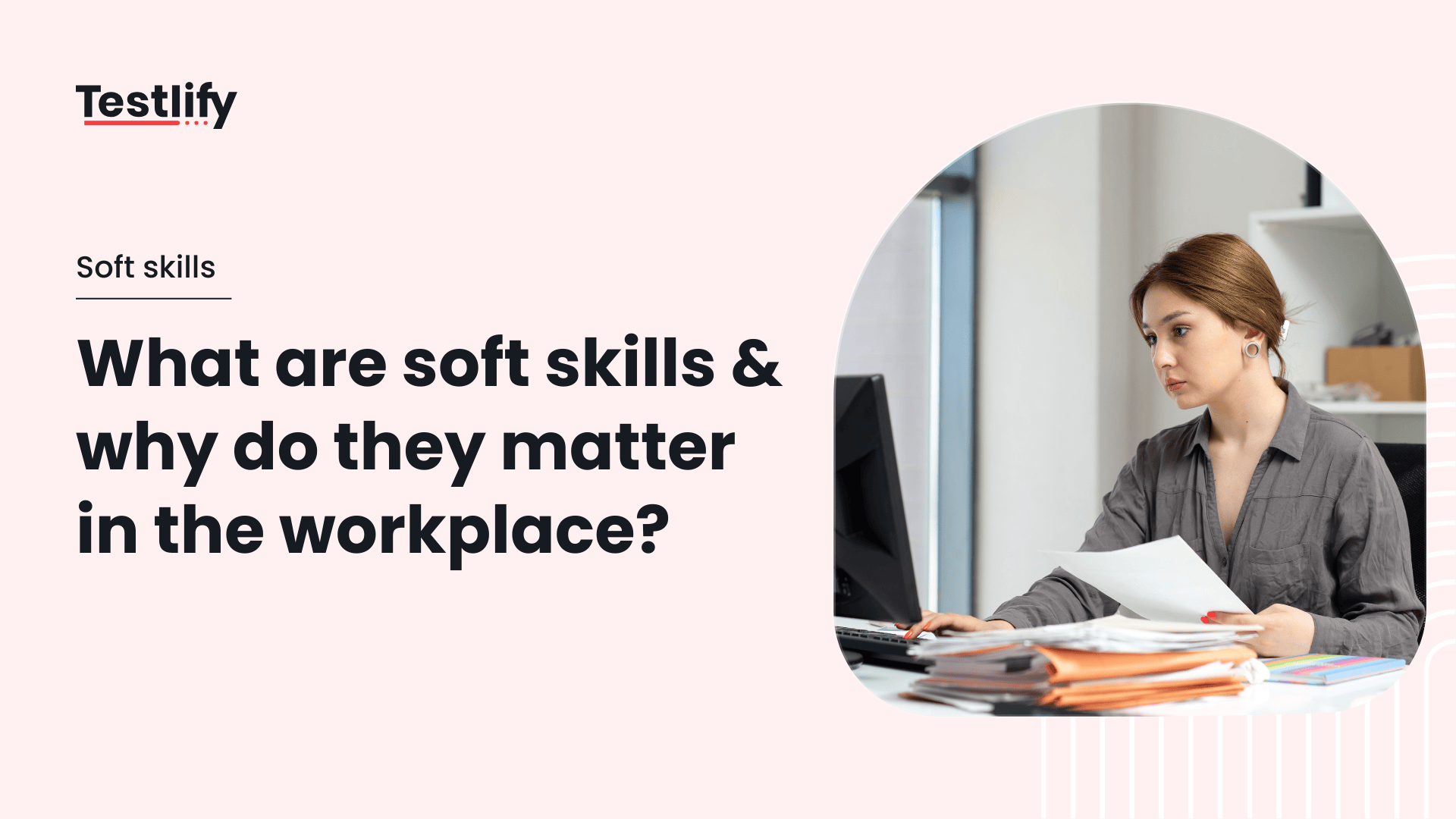 Soft Skills: Definition, Examples, and Why They Matter