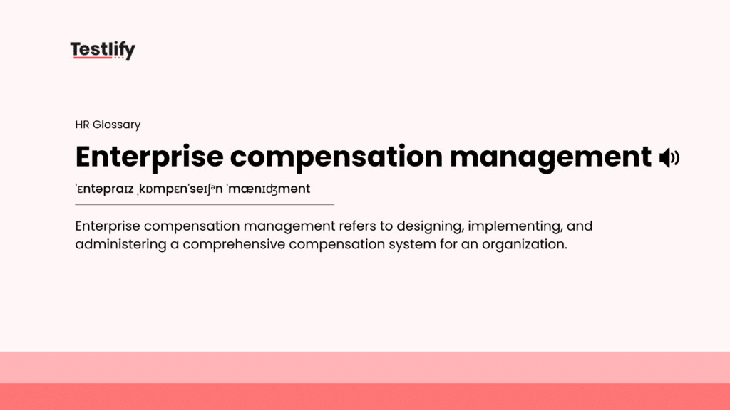 Image showing the meaning of Enterprise compensation management