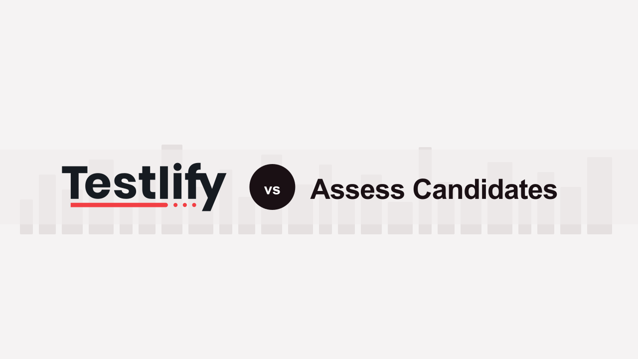 Testlify vs Assess Candidates: A detailed comparison