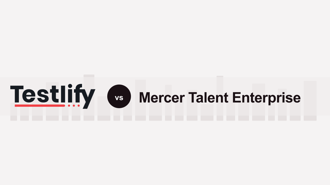 Testlify vs Mercer Talent Enterprise: A detailed comparison
