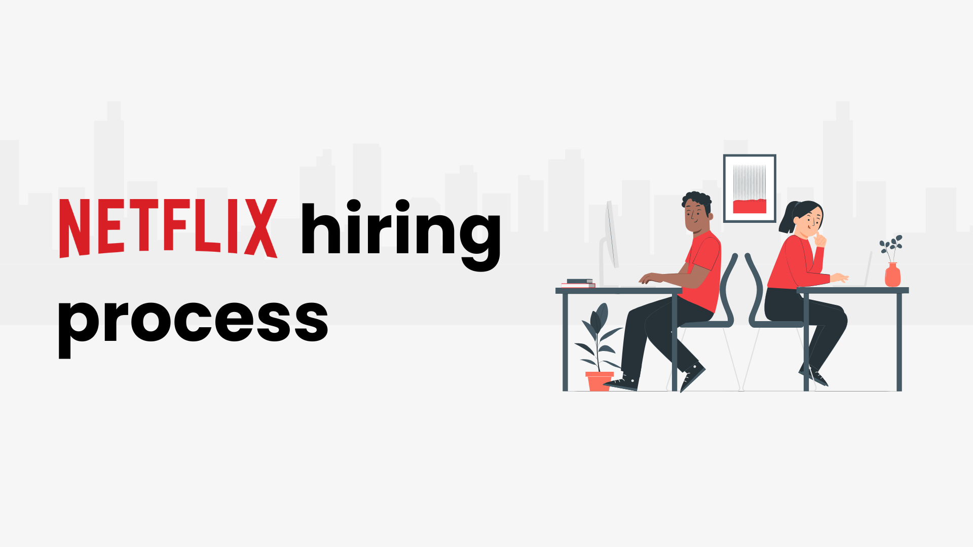 Netflix hiring process: A complete guide