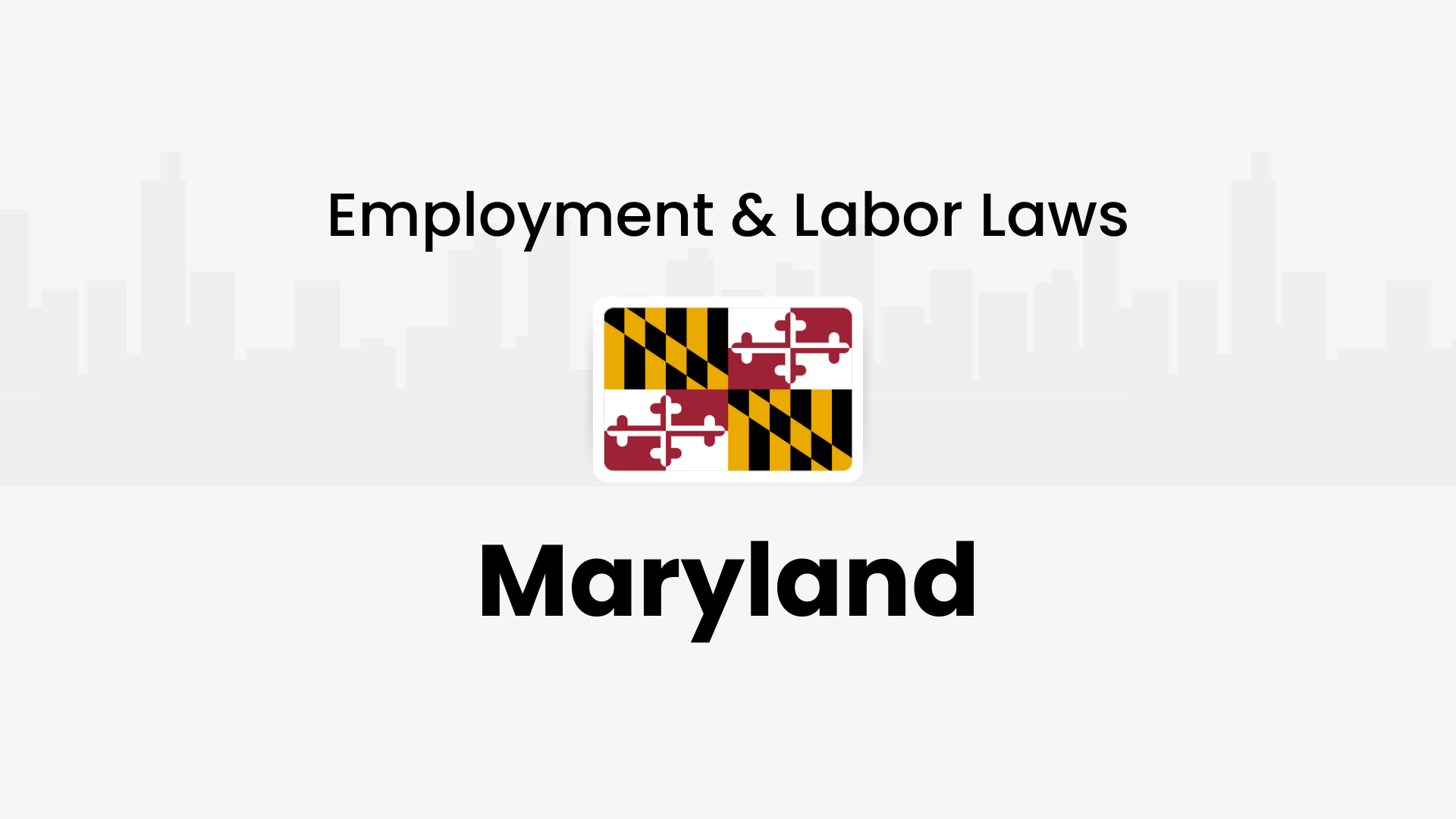 Maryland Employment & Labor Laws